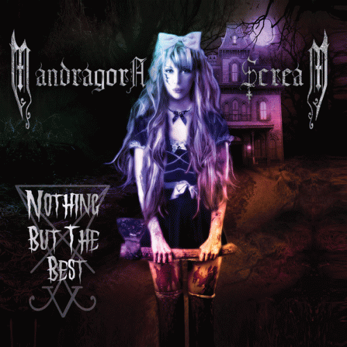 Mandragora Scream : Nothing But the Best